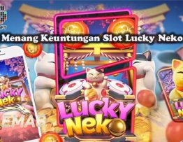 Peluang Menang Keuntungan Slot Lucky Neko Terbaik